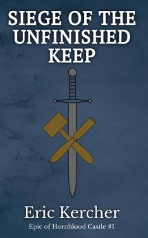 Siege of the Unfinished Keep