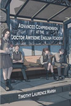 Advanced Comprehension at the Doctor Awesome English Academy