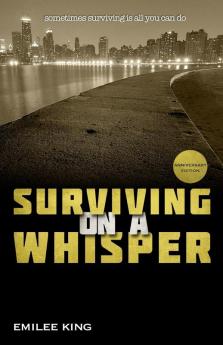 Surviving on a Whisper