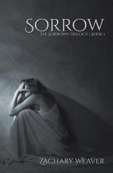 Sorrow: 1 (Sorrows Trilogy)