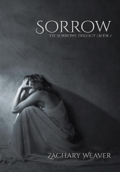 Sorrow: 1 (Sorrows Trilogy)