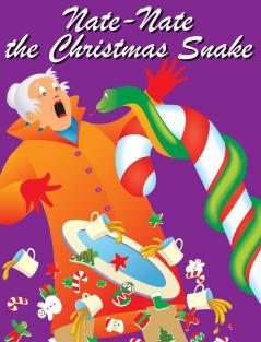 Nate-Nate the Christmas Snake: Illustrated