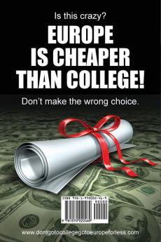 Don't Go to College Go to Europe for Less
