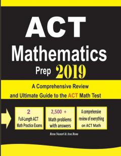 ACT Mathematics Prep 2019: A Comprehensive Review and Ultimate Guide to the ACT Math Test