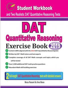 DAT Quantitative Reasoning Exercise Book: Student Workbook and Two Realistic DAT Quantitative Reasoning Tests