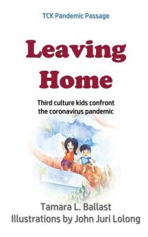 Leaving Home: Third Culture Kids Confront the Coronavirus Pandemic