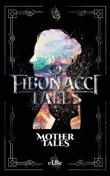 Fibonacci Tales: Mother Tales: 4