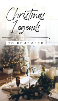 Christmas Legends to Remember