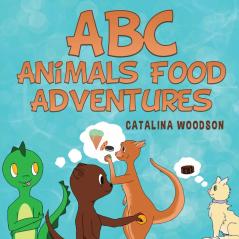 ABC Animals Food Adventures