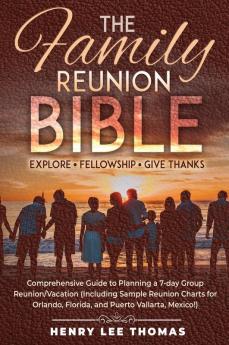 The Family Reunion Bible: Explore - Fellowship - Give Thanks