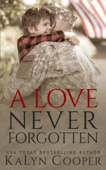 A Love Never Forgotten: Book #1 (Never Forgotten Trilogy)