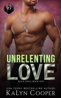 Unrelenting Love: 1 (Black Swan)