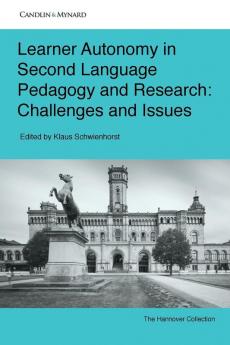 Learner Autonomy in Second Language Pedagogy and Research: Challenges and Issues: 7 (Autonomous Language Learning)