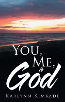 You Me & God