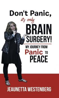 Don't Panic It's  Only Brain Surgery!