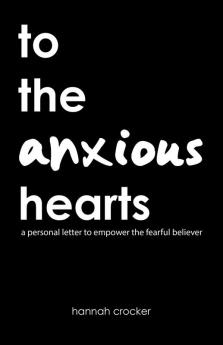To the Anxious Hearts
