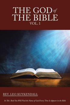 The God of the Bible Vol. 1
