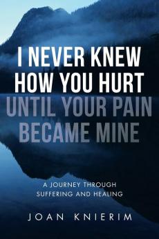 I Never Knew How You Hurt Until Your Pain Became Mine