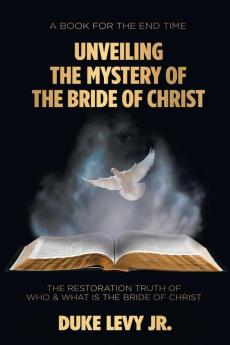 Unveiling the Mystery of the Bride of Christ