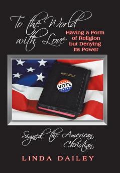 To the World with Love Signed the American Christian