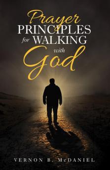Prayer Principles for Walking with God