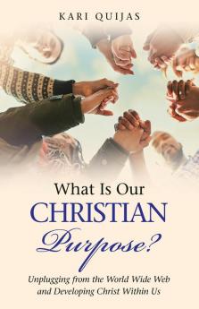 What Is Our Christian Purpose?