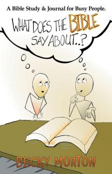 What Does the Bible Say About . . . ?