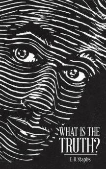 What Is the Truth?
