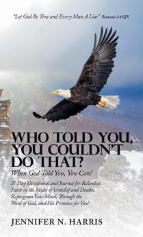 Who Told You You Couldn't Do That?