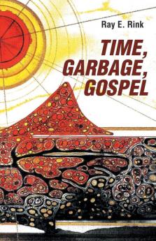 Time Garbage Gospel
