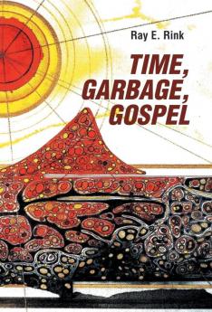 Time Garbage Gospel