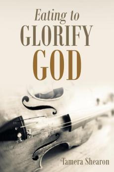 Eating to Glorify God