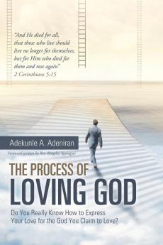 The Process of Loving God