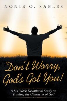 Don't Worry God's Got You!