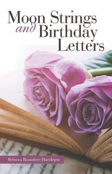 Moon Strings and Birthday Letters