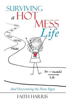 Surviving a Hot Mess Life