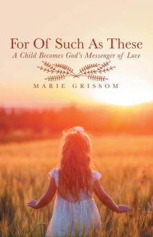 For of Such as These