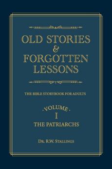 Old Stories & Forgotten Lessons