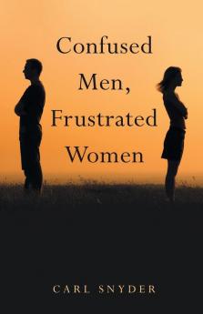 Confused Men Frustrated Women