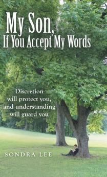 My Son If You Accept My Words