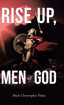 Rise Up Men of God