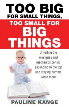 Too Big for Small Things Too Small for Big Things