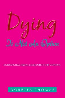 Dying Is Not an Option
