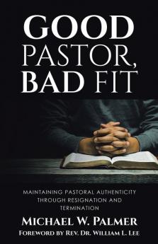 Good Pastor Bad Fit