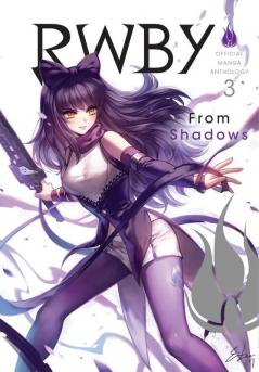 RWBY: OFFICIAL MANGA ANTHOLOGY VOL. 03
