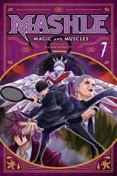 MASHLE: MAGIC AND MUSCLES VOL. 07