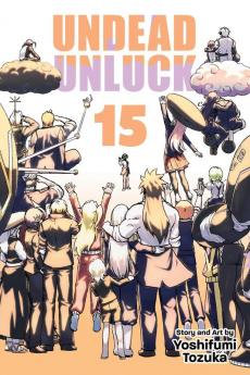 UNDEAD UNLUCK VOL. 15
