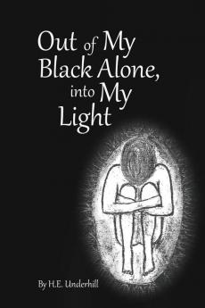 Out of My Black Alone Into My Light