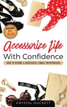 Accessorize Life With Confidence