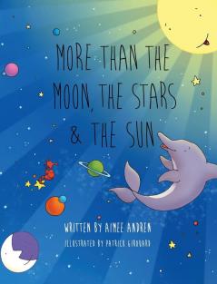 More Than the Moon the Stars & the Sun